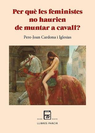 Per què les feministes no haurien de muntar a cavall?