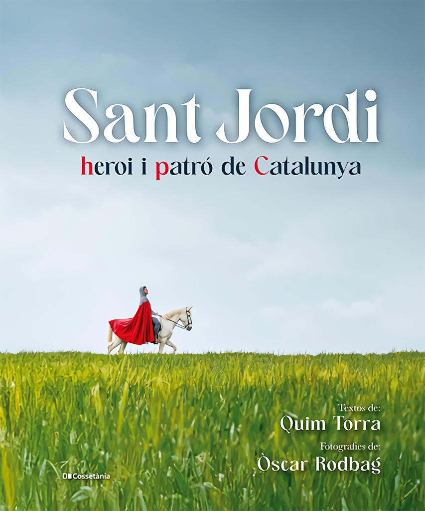 Sant Jordi, heroi i patró de Catalunya