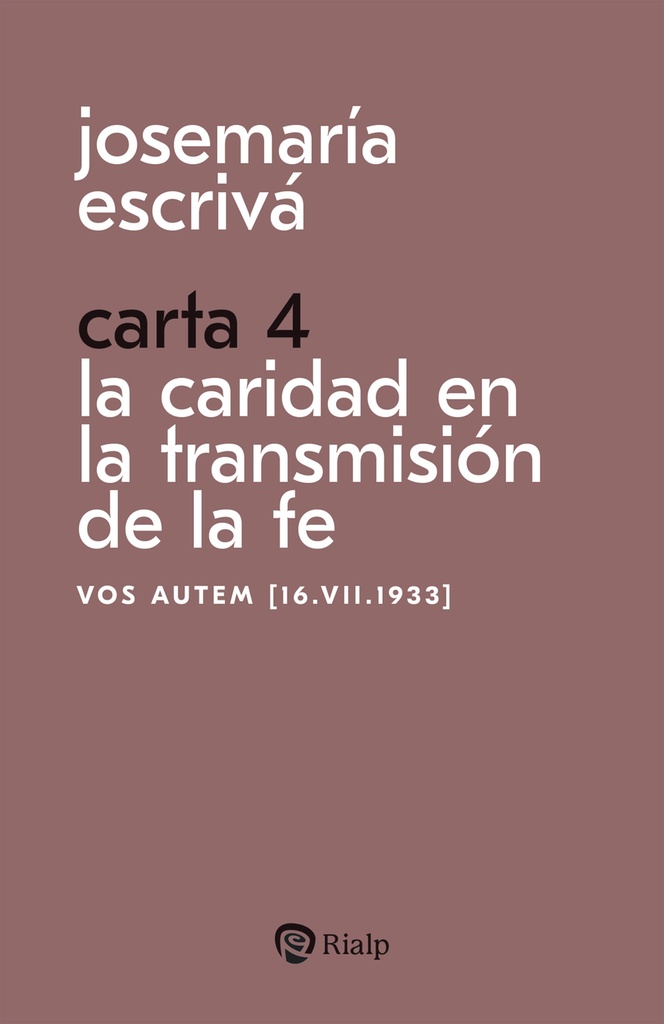 CARTA 4. LA CARIDAD EN LA TRANSMISION DE LA FE