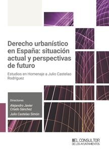 Derecho urbanístico en España: situación actual y perspectivas de futuro