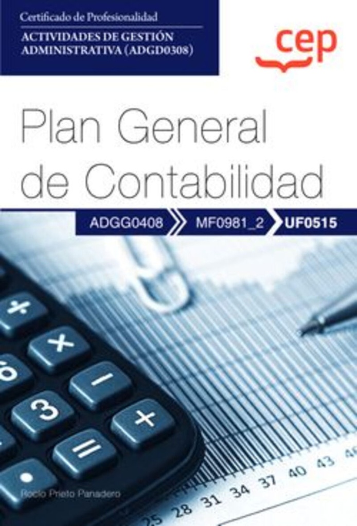 Manual. Plan General de Contabilidad (UF0515). Certificados de profesionalidad. Actividades de gestión administrativa (ADGD0308)