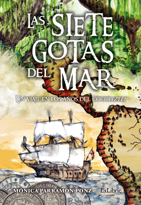 Las siete gotas del mar. Un viaje en los años del cocoliztli