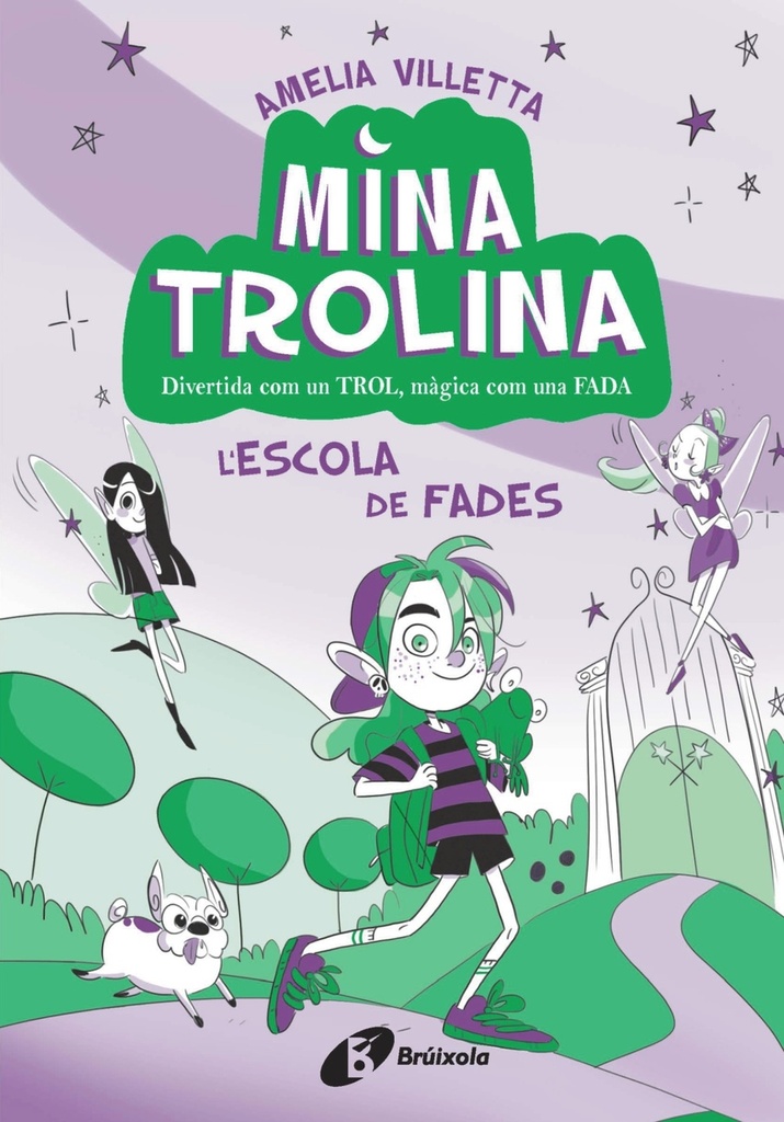 Mina Trolina, 1. L´escola de fades