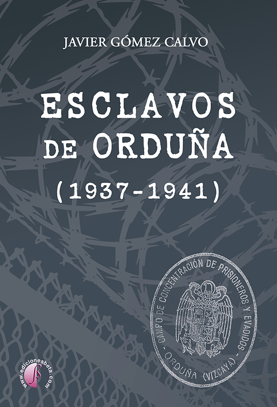 Esclavos de Orduña (1937-1941)