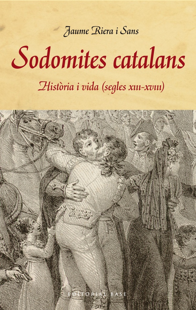 Sodomites catalans. Història i vida (s. XIII-XVIII)