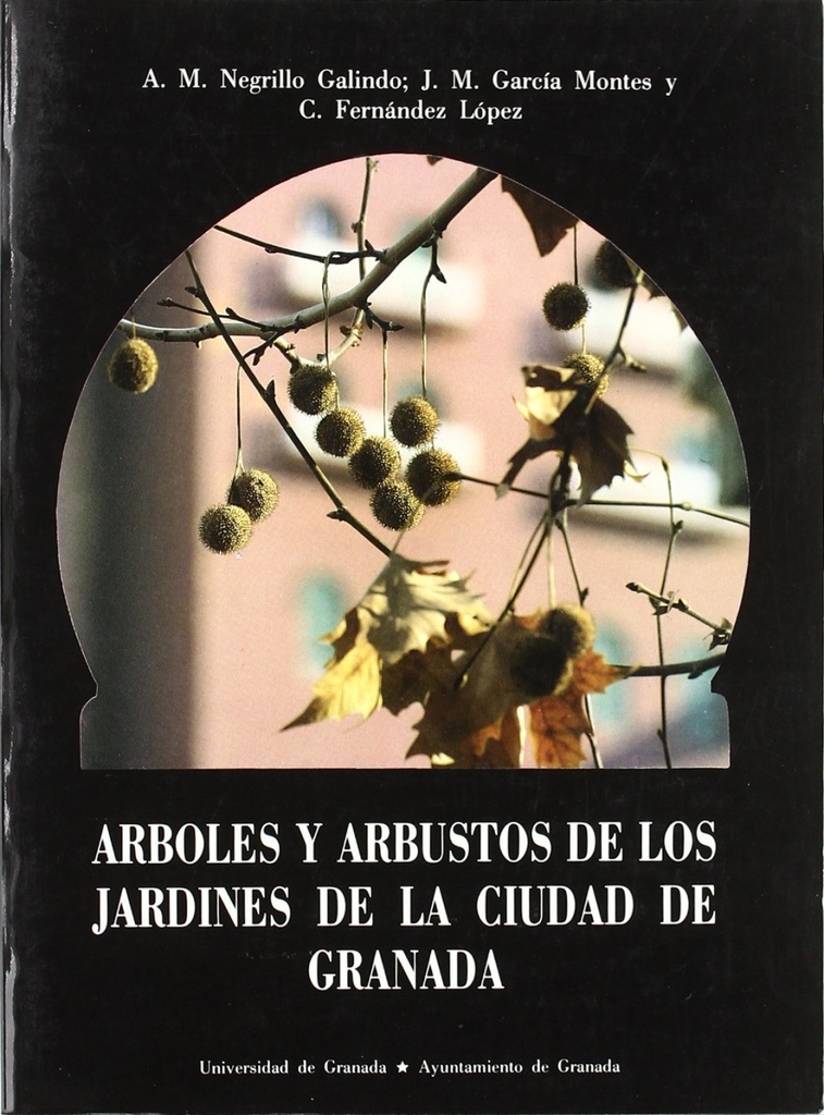 Árboles y arbustos de los jardines de la ciudad de Granada