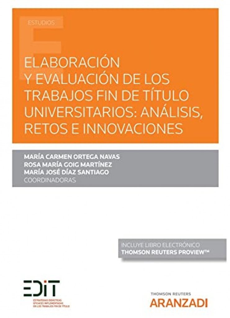 Elaboración y evaluación de los trabajos fin de título universitarios: análisis, retos e innovaciones (Papel + e-book)