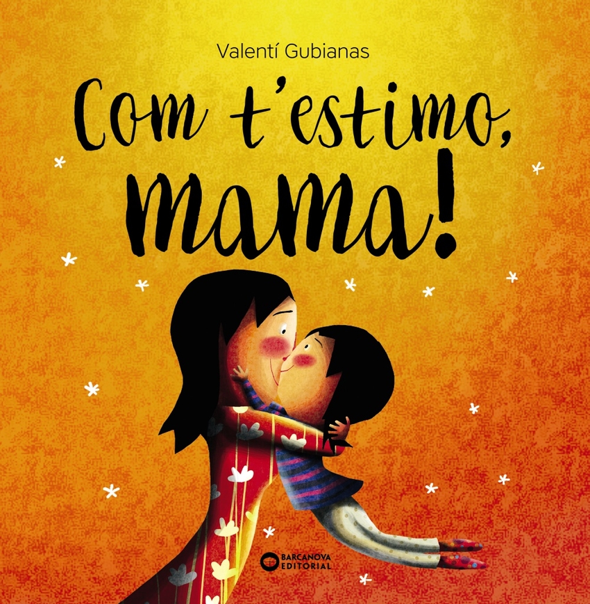 Com t´estimo, mama!