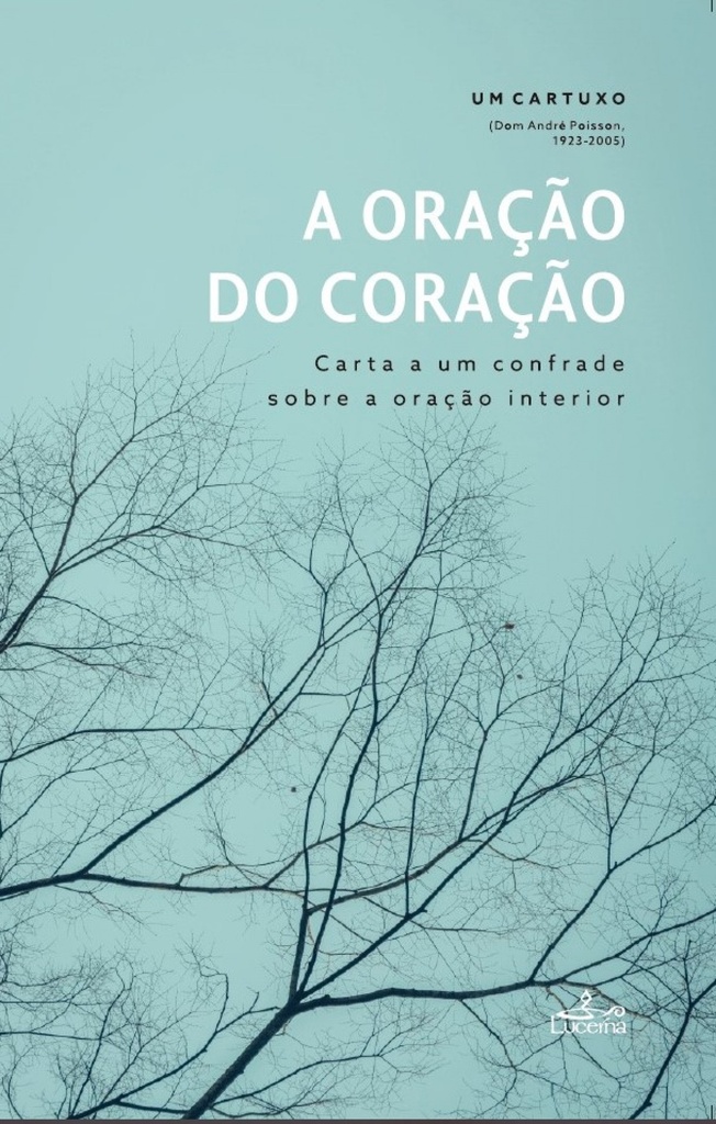 (PORT).A ORAÇAO DO CORAÇAO:CARTA A UM CONFRADE SOBRE