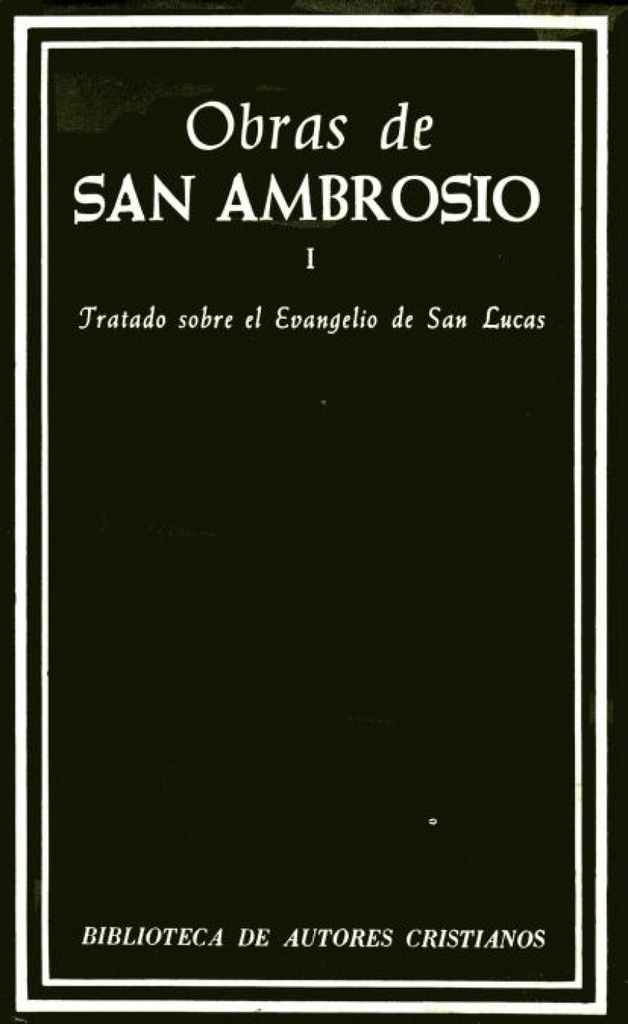 Obras de San Ambrosio.Tratado sobre el Evangelio de San Lucas