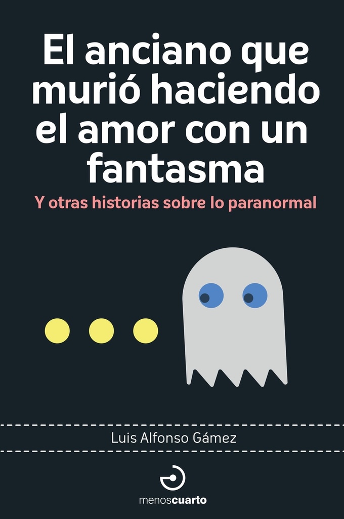 El anciano que murió haciendo el amor con un fantasma