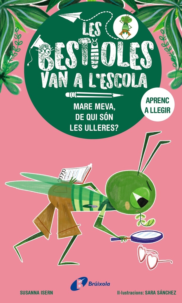 Les bestioles van a l´escola, 3. Mare meva, de qui són les ulleres?