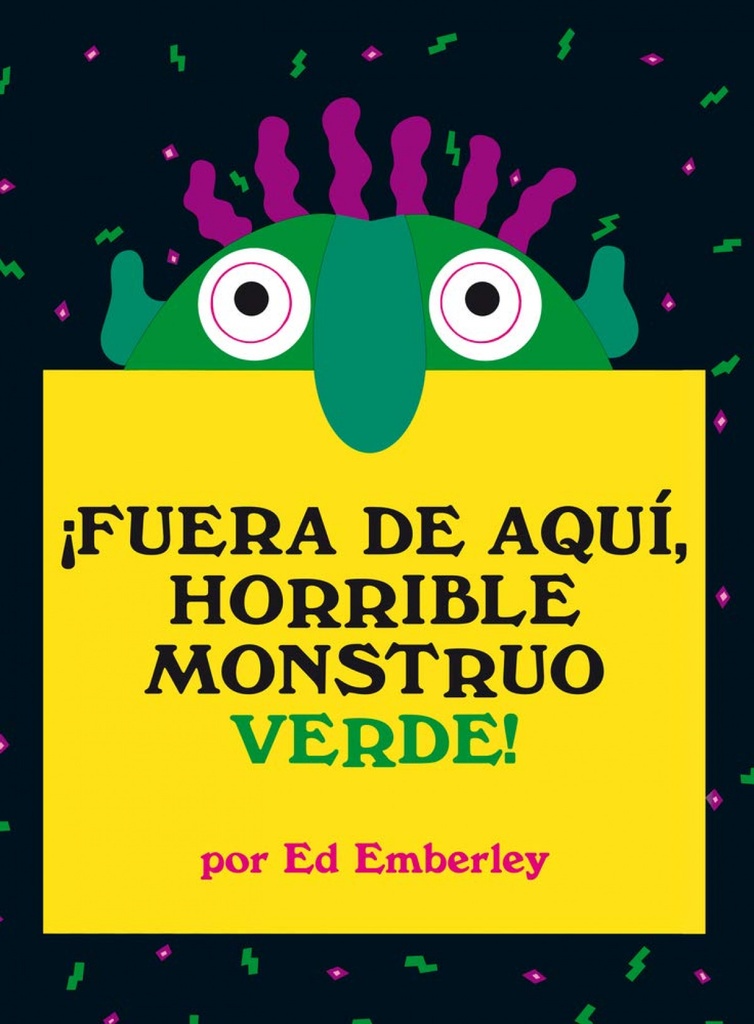 ¡FUERA DE AQUI, HORRIBLE MONSTRUO VERDE!