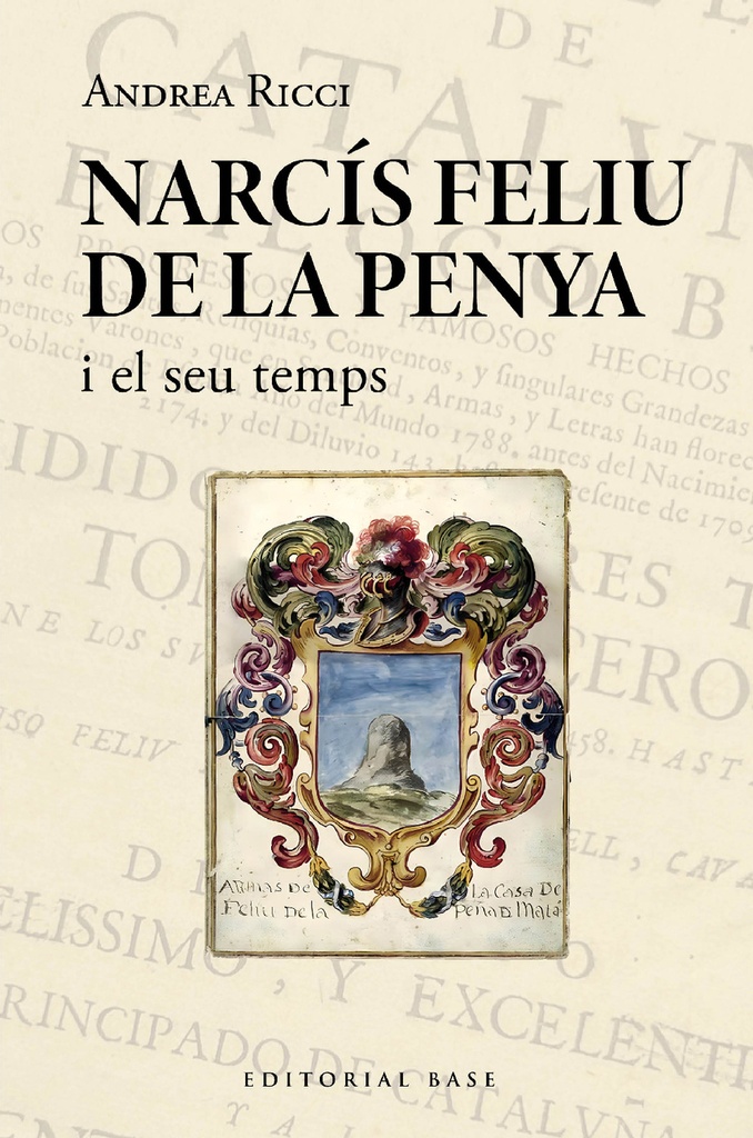 NARCIS FELIU DE LA PENYA I EL SEU TEMPS (1646-1712)