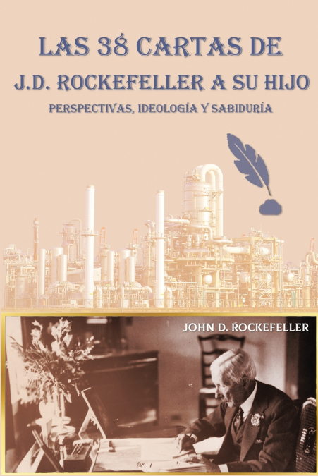 Las 38 cartas de J.D. Rockefeller a su hijo