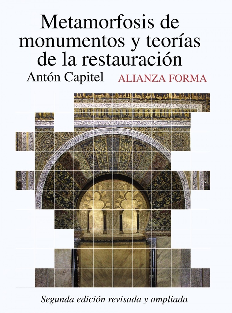 Metamorfosis de monumentos y teorias de la restauración