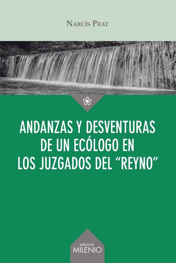 Andanzas y desventuras de un ecólogo en los juzgados del ?reyno?