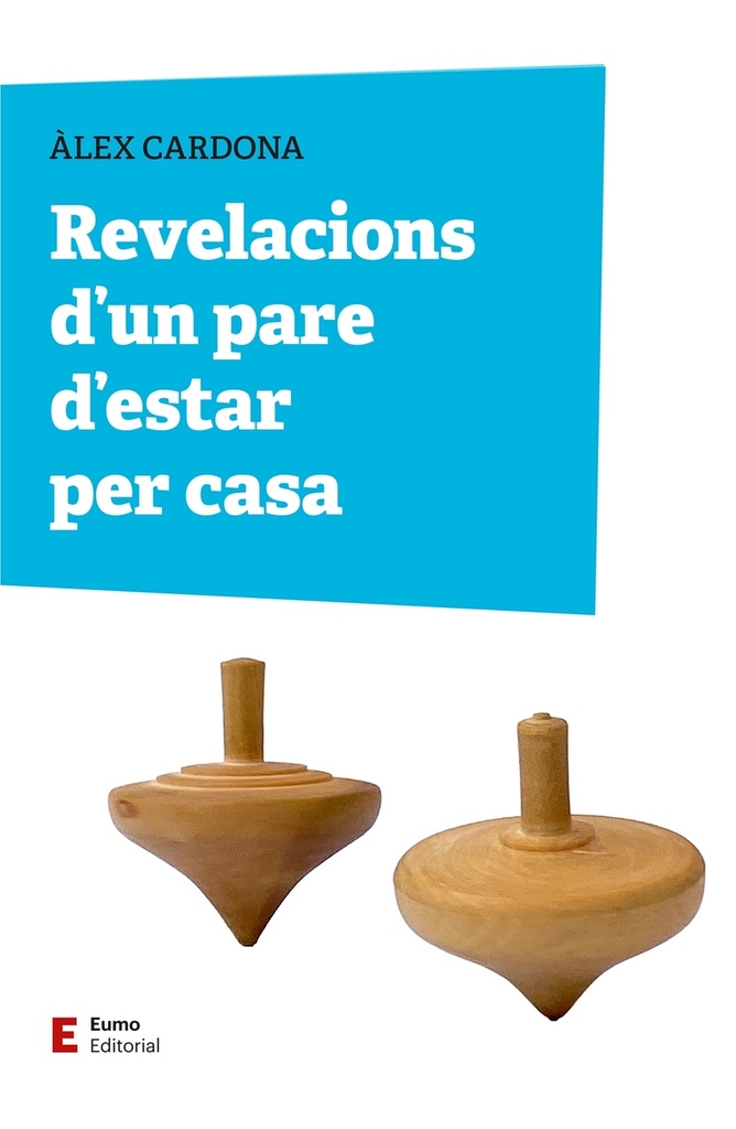 Revelacions d´un pare d´estar per casa