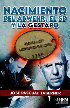 NACIMIENTO DEL ABWEHR EL SD Y LA GESTAPO