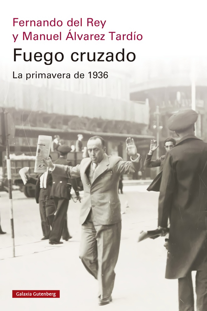 Fuego cruzado. La primavera de 1936