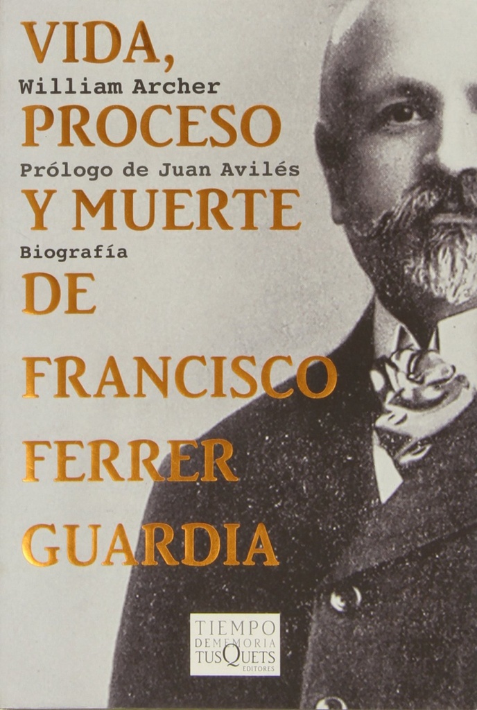 VIDA, PROCESO Y MUERTE DE FRANCISCO FERRER GUARDIA