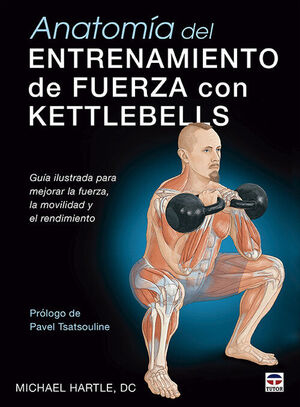 Anatomía del entrenamiento de fuerza con kettlebells