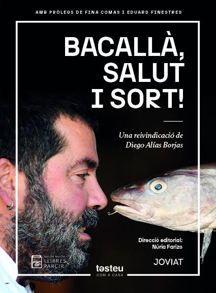 Bacallà, salut i sort!