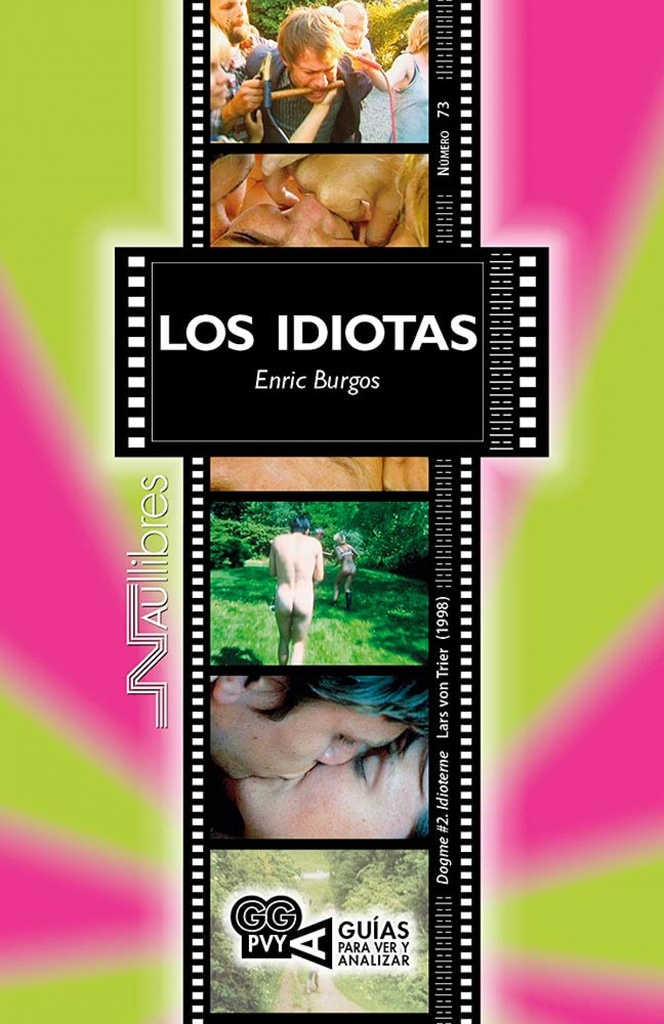 Los idiotas. (Dogme 2. Idioterme), Lars von Trier (1998)