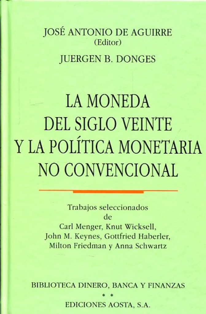 La moneda del siglo veinte y la política monetaria no convencional