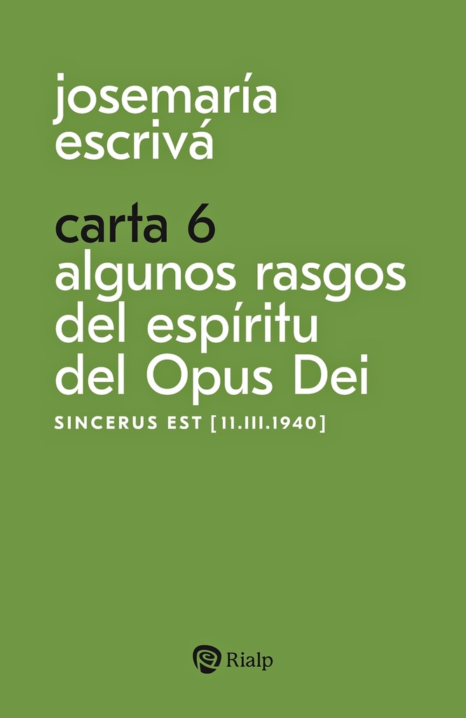 Carta 6. Algunos rasgos del espíritu del Opus Dei