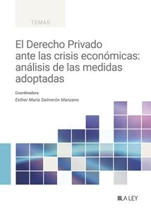 El derecho privado ante las crisis económicas: análisis de las medidas adoptadas