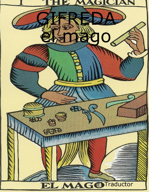 I THE MAGICIAN, GIFREDA EL MAGO