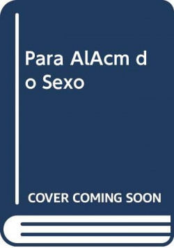 Para Além do Sexo