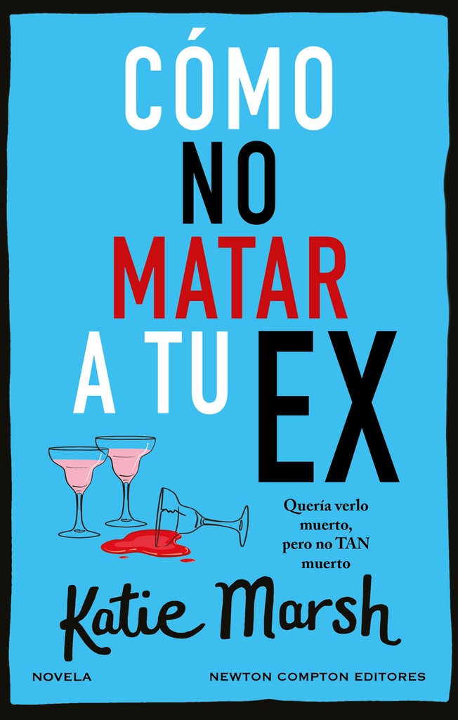 Cómo no matar a tu ex