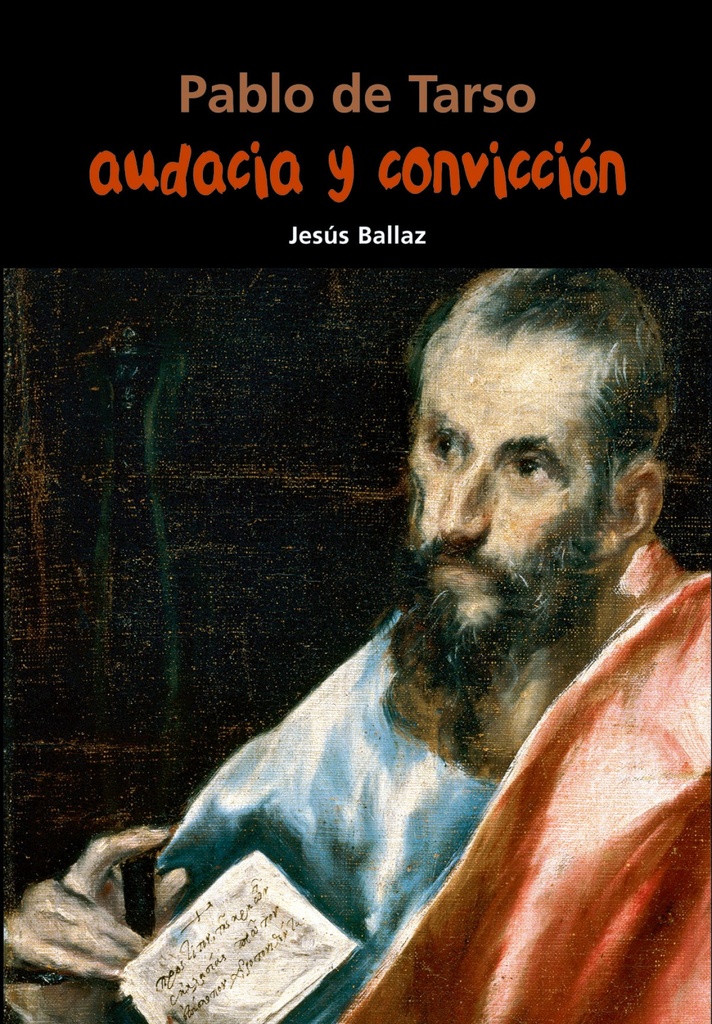 PABLO DE TARSO.AUDACIA Y CONVICCIÓN