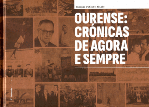 Ourense: Crónicas de agora e sempre