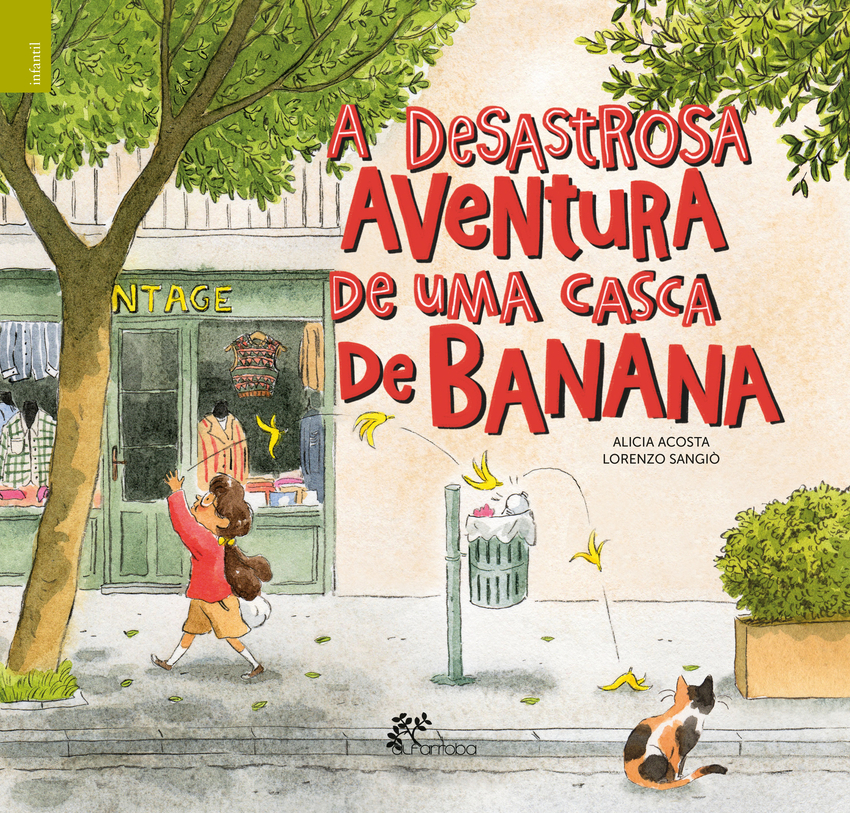 A DESASTROSA AVENTURA DE UMA CASCA DE BANANA