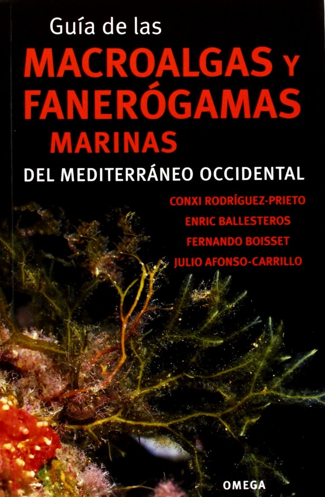 GUÍA DE LAS MACROALGAS Y FANERÓGAMAS MARINAS DEL MEDITERRANEO OCCIDENTAL