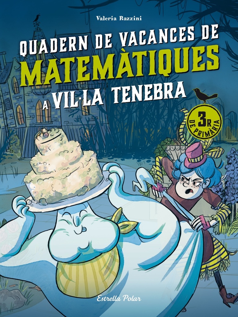 Vil·la Tenebra. Quadern de vacances de matemàtiques. 3r de primària