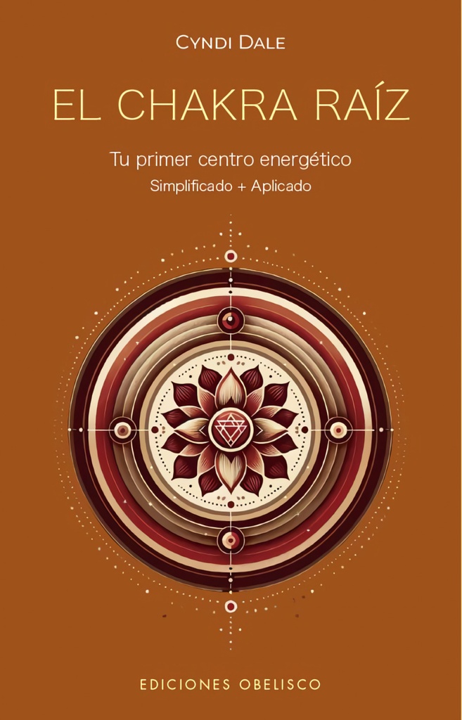 El chakra raíz. Tu primer centro energético