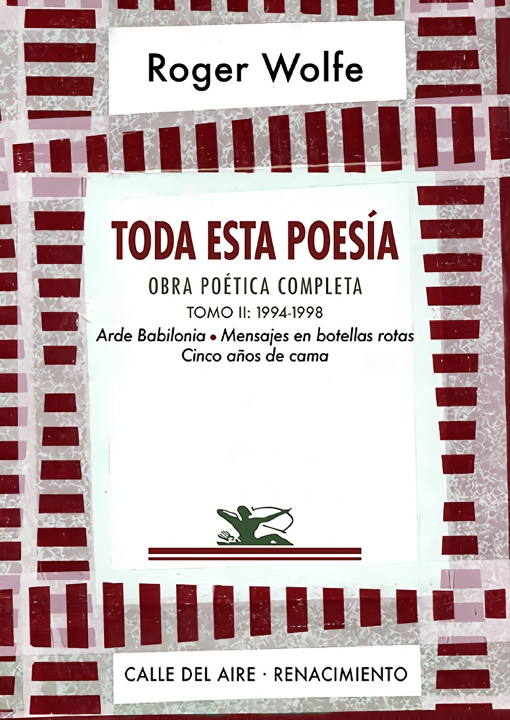 Toda esta poesía. Obra poética completa. Tomo II