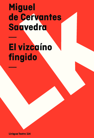 El vizcaíno fingido