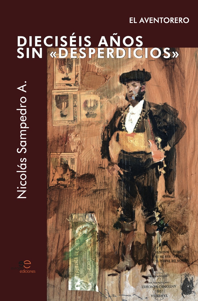 DIECISÉIS AÑOS SIN «DESPERDICIOS». EL AVENTORERO