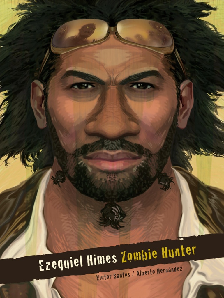 Ezequiel Himes: Zombie Hunter