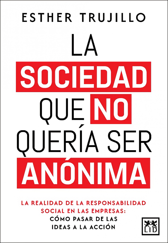 SOCIEDAD QUE NO QUERÍA SER ANÓNIMA, LA (N.E.)