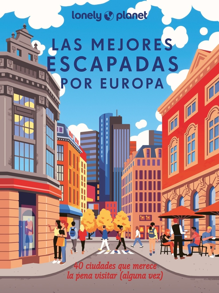 Las mejores escapadas por Europa