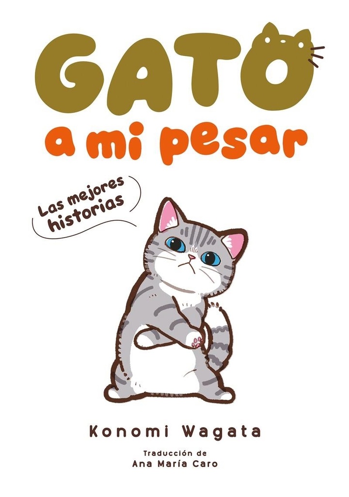 Gato a mi pesar -Las mejores historias-