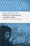 Vendrán a detenerme a media noche