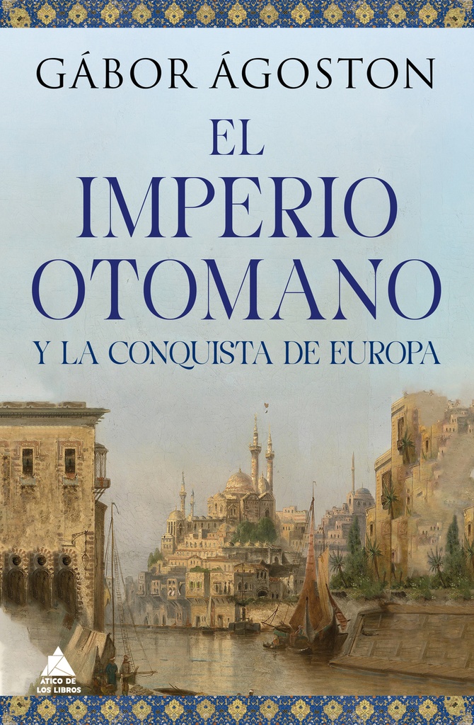 El Impero otomano y la conquista de Europa