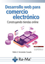 DESARROLLO WEB PARA COMERCIO ELECTRONICO CONSTRUYENDO TIENDAS ONLINE